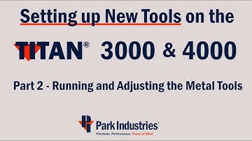 Titan Tool Setup Part 2 - Setup and Adjusting Metal Tools