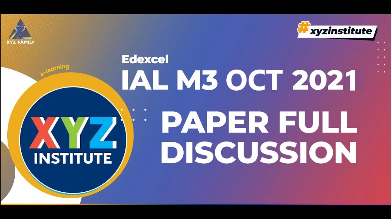 Edexcel IAL WME03 Oct 2021 PAPER full discussion (Y13 Further Maths ...