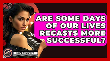 Are Some Days Of Our Lives Recasts More Successful? - Soap Opera Insider