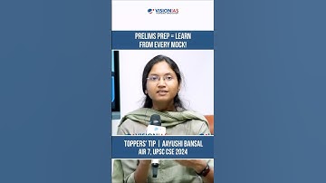 “Prelims Prep = Learn From Every Mock!” [AIR 07]