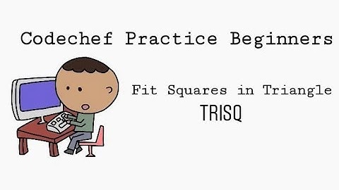 Codechef - TRISQ (Fit Squares in Triangle)