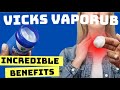 INCREDIBLE BENEFITS With Vicks VapoRub