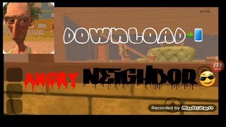 Download game🎮 angry neighbor for Android screenshot 3