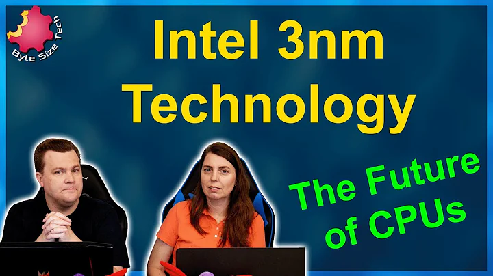 Intel的3纳米技术如何改变游戏？点击了解影响科技的3纳米制程