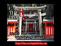 Episode 1 -  What is Shinto?