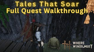 Where Winds Meet | Tales That Soar Quest | How to Start & Location Guide | Full Quest Walkthrough