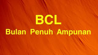 Download Lagu BCL - Bulan Penuh Ampunan - GenZ Lirik MP3