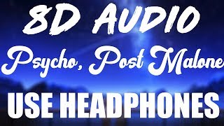 8D Audio | Psycho - Post Malone  ft. Ty Dolla $ign