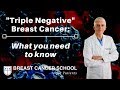 Triple Negative Breast Cancer: What you need to know