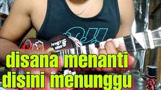 Disana menanti disini menunggu (UK's) cover kentrung sungguh ku merasa resah