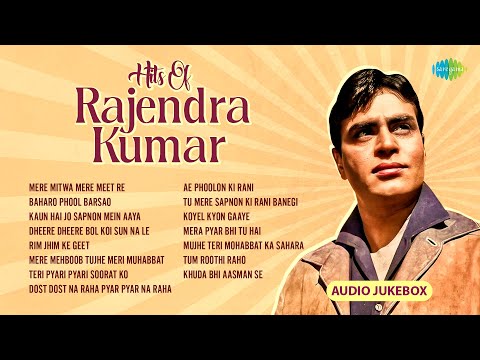 Hits Of Rajendra Kumar Audio Jukebox Mere Mitwa Mere Meet Re Baharo Phool Barsao Old Hits