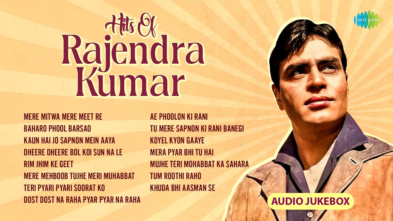 Hits Of Rajendra Kumar - Audio Jukebox | Mere Mitwa Mere Meet Re | Baharo Phool Barsao | Old Hits
