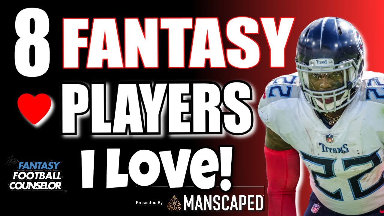 8 Fantasy Football Players I Love Must Draft Players YouTube