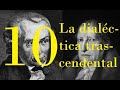 La dialéctica trascendental | Idealismo alemán (10/13)