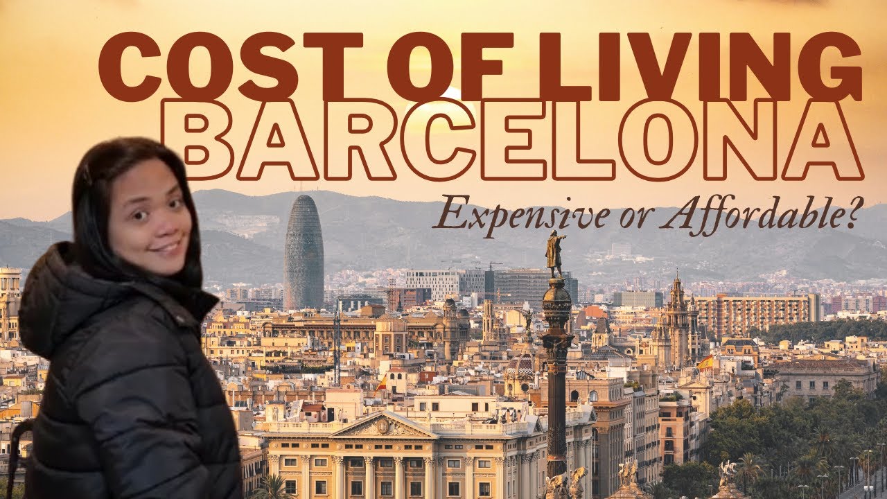 Cost of Living in Barcelona: Average Monthly Expenses Breakdown (2025)