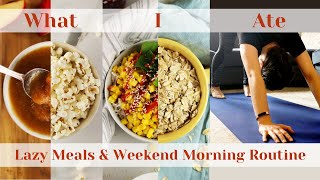 What I Eat in a Day | Lazy Healthy Snacks & Meals