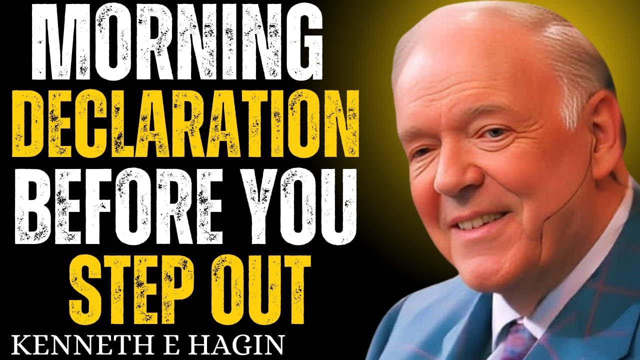ONE MORNING DECLARATION THAT CHANGES EVERYTHING | BY KENNETH E HAGIN