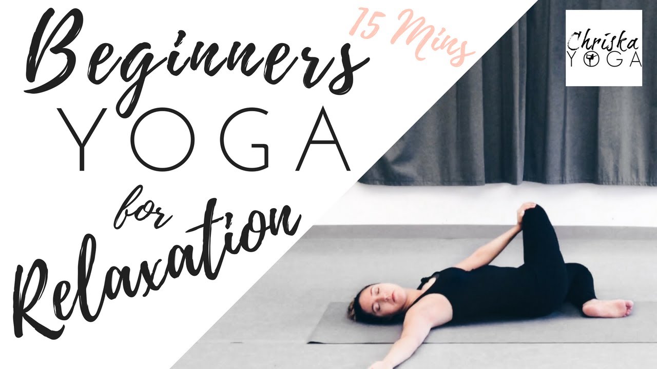 Beginners Yoga for Relaxation | 15 Minute Yoga | Yoga to Reduce Stress ...