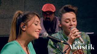 Demet Evgar & Selen Öztürk & Tuluğ Tırpan | Kızlık Anılarımız | JoyTurk Akustik