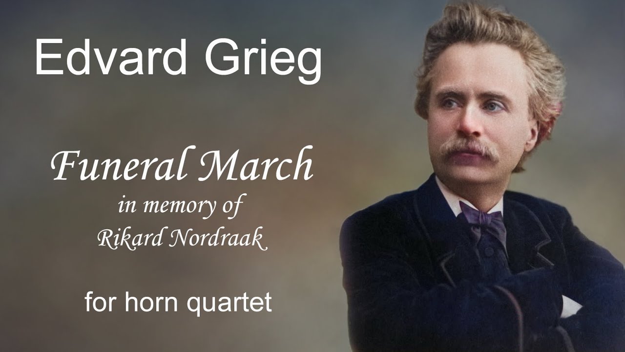 Grieg Funeral March in memory if Rikard Nordraak horn quartet YouTube