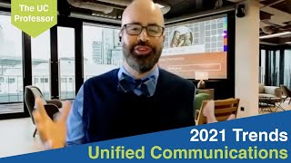 The UC Professor | Unified Communications Trends 2021