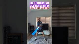 Is the Lightsaberbrit Signature Edition saber any good for spinning? #starwars