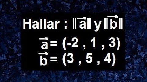 Modulo de un vector, longitud de un vector ó norma de un vector, ejemplos