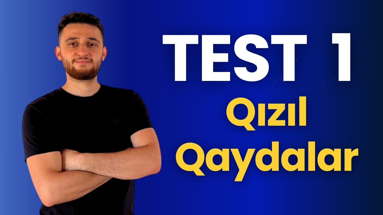 TEST 1 | Qızıl Qaydalar | 2025 Buraxılış