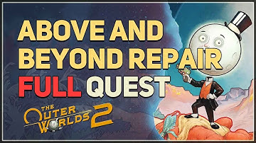 Above and Beyond Repair The Outer Worlds 2