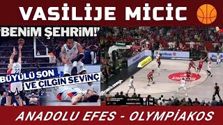 Vasilije Micicin Efesi Finale Çıkaran Son Saniye Üçlüğü Anadolu Efes - Olympiakos Euroleague Maçı