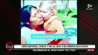 Niño español crece y no olvida a su niñera boliviana