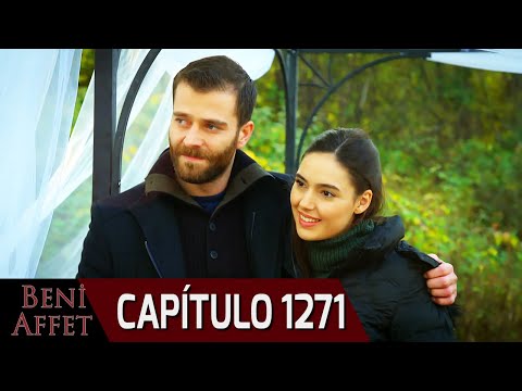 Perdóname (Beni Affet) - Capítulo 1271