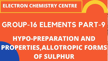 Group-16 elements part-9|P-block|Properties of sulphuric acid|Hypo|Allotropic forms of sulphur