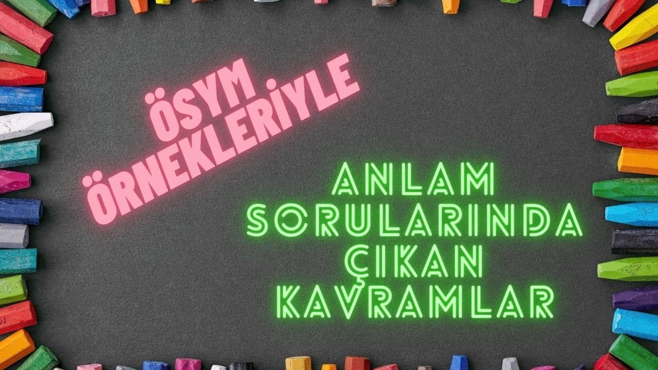 ANLAM SORULARINDA ÇIKAN 80 KAVRAM (ÖSYM'de çıkan))