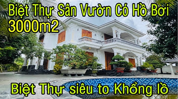 Biệt Thự Sân Vườn Có Hồ Bơi ao cá | Biệt Thự Bình Dương | Nhà Đất Bình Dương | Bán Nhà Chính Chủ