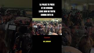 🚨 HAMMER DOWN: NJ Police Warn Press To Leave ICE Newark Or Get Arrested With Leftists