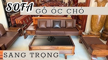 Mẫu Sofa Gỗ Óc Chó Sang Trọng Đẳng Cấp - Sofa Gỗ Hiện Đại Tạo Sự Mềm Mại Uyển Chuyển