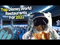 Top Disney World Restaurants for 2021!
