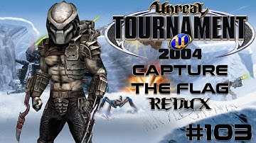 Unreal Tournament 2004 - Capture the Flag REDUX #103