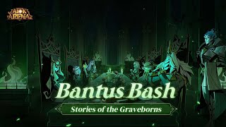 Bantus Bash - Stories of the Graveborns | Graveborn Noctis Animarum Series | AFK Arena