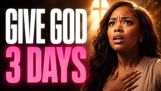 If This Found You… Give God Three Days.