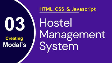 Creating Modal Section– Hostel Management System  HTML, CSS & JavaScript Project for Beginners