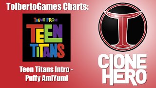 Teen Titans Intro - Clone Hero Custom Chart