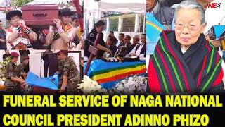 FUNERAL SERVICE OF NAGA NATIONAL COUNCIL PRESIDENT ADINNO PHIZO