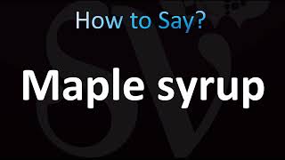 How to Pronounce Maple syrup (CORRECTLY!) Net Worth