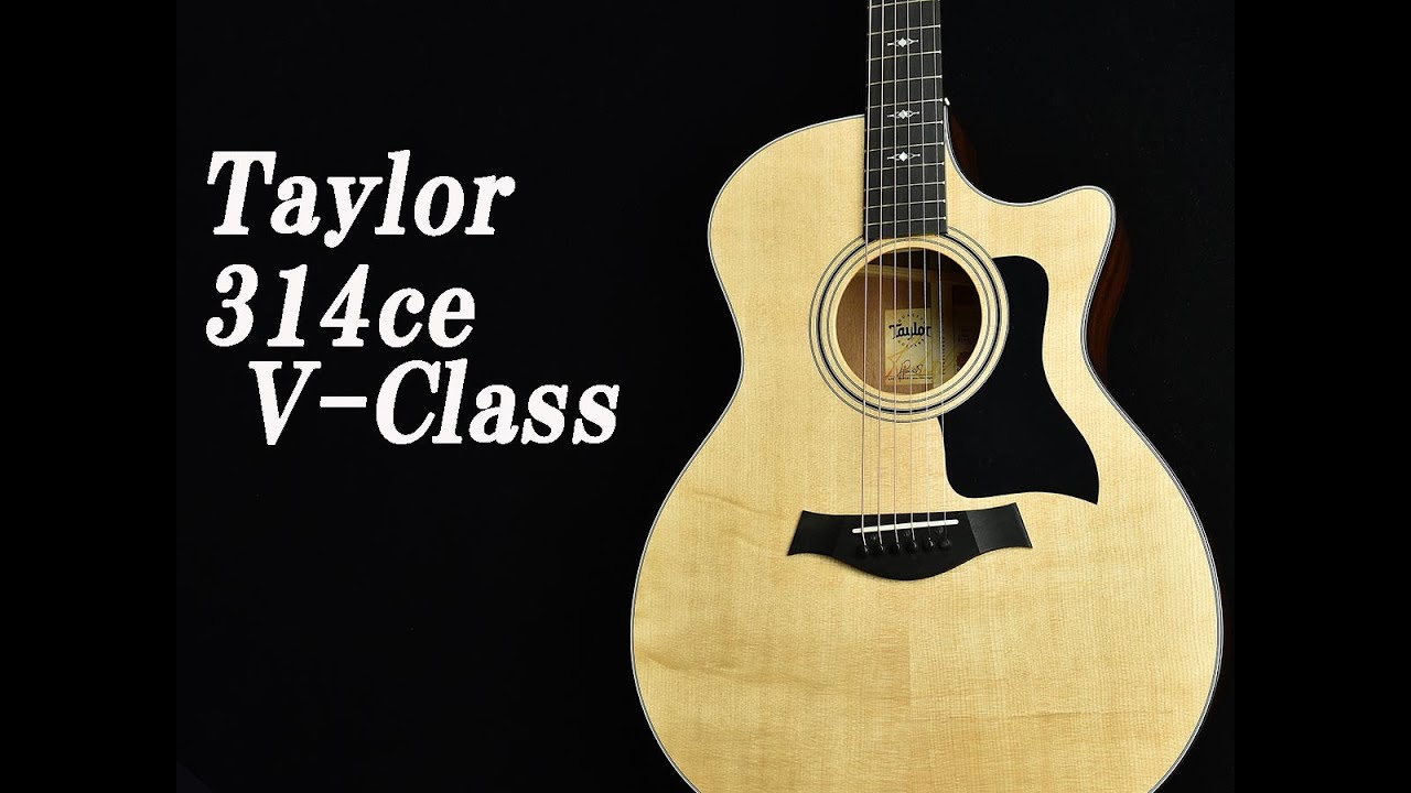 【試奏動画】Taylor 314ce V-Class