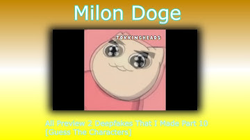 All Preview 2 Deepfakes That I Made Part 10 [Guess The Characters]
