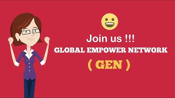 Introduction of Global Empower Network (GEN)