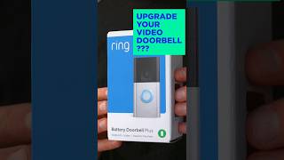 Should you Upgrade your Video Doorbell? The all-new Ring Battery Doorbell Plus