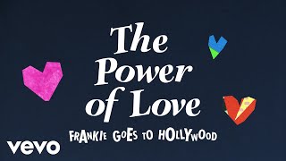 Frankie Goes To Hollywood - The Power Of Love (Lyric Video) chords